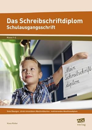 Image du vendeur pour Das Schreibschriftdiplom - Schulausgangsschrift (SAS) mis en vente par Rheinberg-Buch Andreas Meier eK