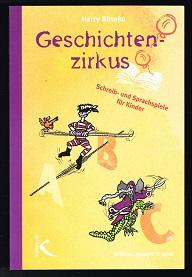 Bild des Verkufers fr Geschichtenzirkus: Schreib- und Sprachspiele fr Kinder. - zum Verkauf von Libresso Antiquariat, Jens Hagedorn