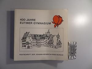 400 Jahre Eutiner Gymnasium Festschrift der Johann-Heinrich-Voss-Schule.