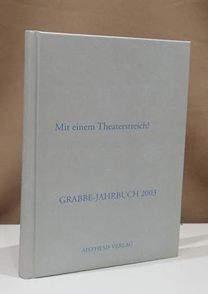 Bild des Verkufers fr Grabbe-Jahrbuch 2003. 22. Jahrgang. Mit einem Theaterstreich!. zum Verkauf von Dieter Eckert