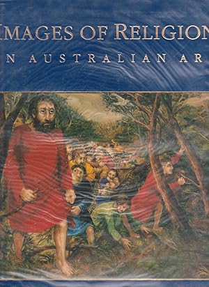 Bild des Verkufers fr IMAGES OF RELIGION IN AUSTRALIAN ART zum Verkauf von BOOK NOW