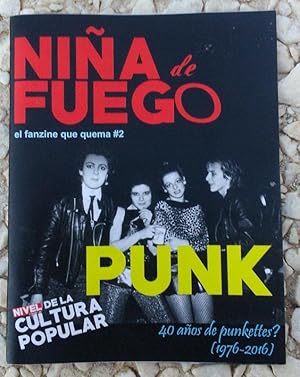 Niña de fuego: el fanzine que quema. nº 2. 40 años de punkettes? (1976-2016).