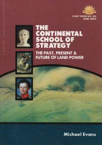 The Continental School of Strategy: The Past, Present and Future of Land Power.