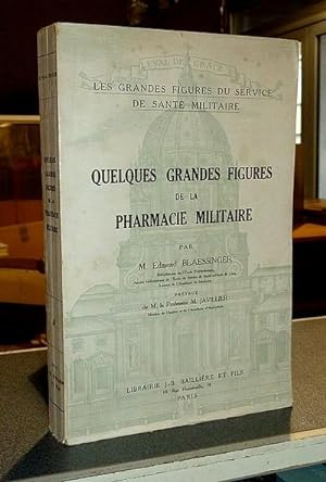 Seller image for Quelques grandes figures de la Pharmacie militaire (2e srie) for sale by Le Beau Livre