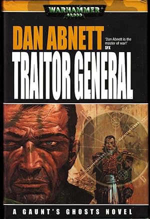 Traitor General: Gaunt's Ghosts Novel (Warhammer 40K) (2004 Hardback)