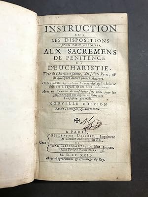 Instruction sur les dispositions qu'on doit apporter aux sacremens de penitence et d'eucharistie....