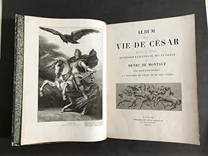 Album de la vie de César. Recueil de dessins exécutés ou mis en ordre pour servir d'illustrations...