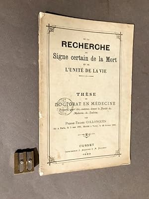 De la recherche du Signe certain de la Mort et de l'unité de la vie. Thèse de doctorat en médecine.