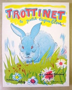 Trottinet le petit lapin bleu. Dessins de Alag.