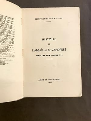Histoire de l'abbaïe de Saint-Vandrille depuis l'an 1604 jusqu'en l'an 1734. Publiée d'après l'or...