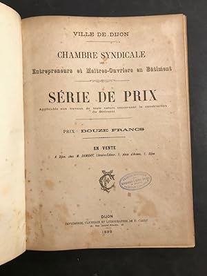 Ville de Dijon. Chambre syndicale des Entrepreneurs et Maîtres-Ouvriers en Bâtiment. Série de pri...