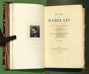 ?uvres de Rabelais collationnées pour la première fois sur les éditions originales. Accompagnées ...