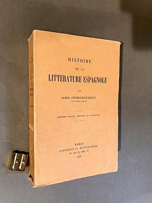 Histoire de la littérature espagnole. Troisième édition, refondue et augmentée.