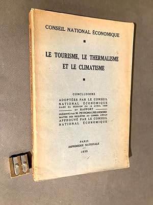 Conseil National Économique. Le Tourisme, le thermalisme et le climatisme. Conclusions adoptées p...