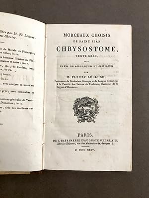 Morceaux choisis. Texte grec, avec notes philologiques et critiques par Fleury Lécluse.