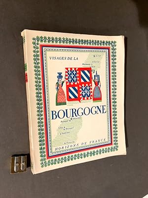 Seller image for Visages de la Bourgogne. Avec deux dessins hors-texte par Jean Moreau et des planches documentaires de L.-W. Graux. for sale by Librairie Devaux