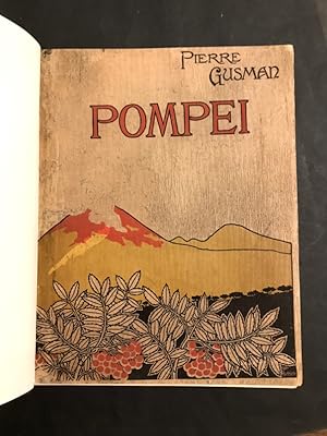 Pompeï. La ville - Les moeurs - Les arts.