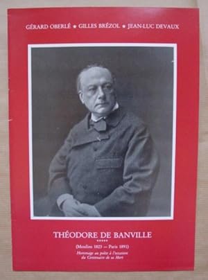 [Catalogue]. Théodore de Banville. (Moulins 1823 - Paris 1891). Hommage au poète à l'occasion du ...