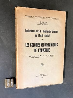 Recherches sur la géographie botanique du Massif Central. Les Colonies xérothermiques de l'Auvergne.