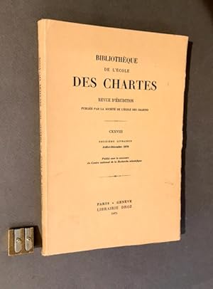 Bibliothèque de l'École des Chartes. CXXVIII. Deuxième livraison. Juillet-décembre 1970.