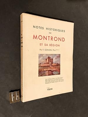 Imagen del vendedor de Notes historiques sur Montrond et sa rgion. Documents originaux des Archives : Registres, Inventaires, Rapports, Procs-Verbaux, etc. a la venta por Librairie Devaux