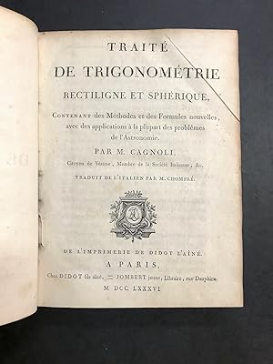 Image du vendeur pour Trait de trigonomtrie rectiligne et sphrique,. Contenant des Mthodes et des Formules nouvelles, avec des applications  la plupart des problmes de l'Astronomie. Traduit de l'italien par M. Chompr. mis en vente par Librairie Devaux