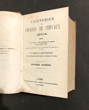 Calendrier des courses de chevaux 1904. Publié sous les auspices de la Société d'Encouragement po...