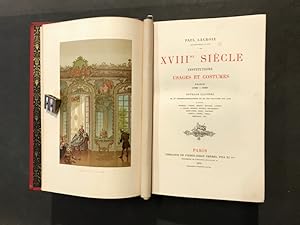 XVIII° siècle. Institutions, usages et costumes. France, 1700 - 1789. Ouvrage illustré.