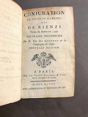 Conjuration de Nicolas Gabrini, dit de Rienzi, Tyran de Rome en 1347. Ouvrage posthume. Nouvelle ...