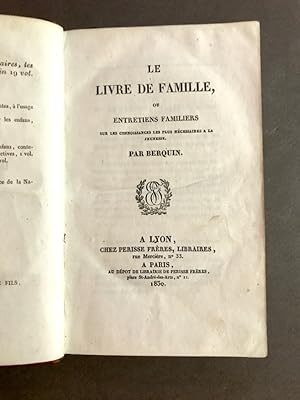 Le livre de famille, ou entretiens familiers sur les connoissances les plus nécessaires à la jeun...