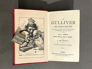 Le Gulliver des petits enfants. Voyages de Gulliver dans l'Île de Lilliput, à Brobdingnac, pays d...