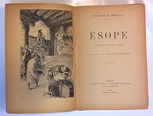 Esope. Comédie en trois actes avec un dessin de Georges Rochegrosse.