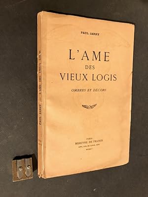 L'Âme des vieux logis. Ombres et décors.