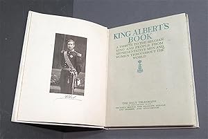 King Albert's Book. A tribute to the belgian king and people from representative men and women th...