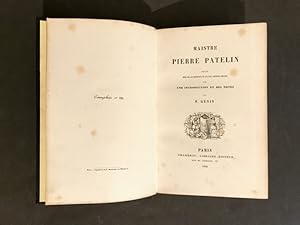 Maistre Pierre Patelin. Texte revu sur les manuscrits et les plus anciennes éditions avec une int...