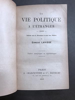 La vie politique à l'étranger. - 1889. Publiée sous la direction et avec une préface de Ernest La...