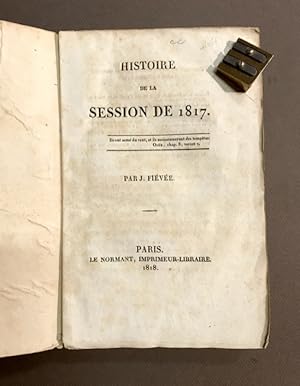 Histoire de la Session de 1817.