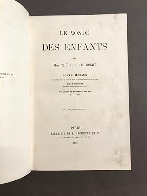 Le monde des enfants. Contes moraux. illustrés de 125 vignettes sur bois par Jundt.