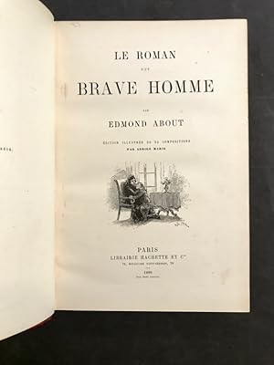 Le Roman d'un brave homme. Edition illustrée de 52 compositions par Adrien Marie.