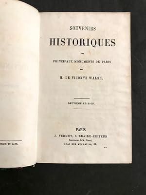 Souvenirs historiques des principaux monuments de Paris. Deuxième édition.