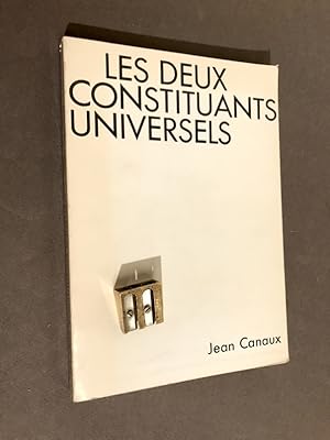 Les deux constituants universels.