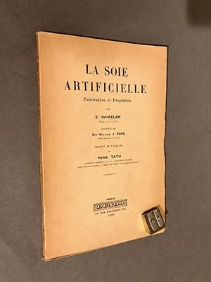 La soie artificielle. Fabrication et propriétés. Préface de Sir William J. Pope. Traduit de l'ang...