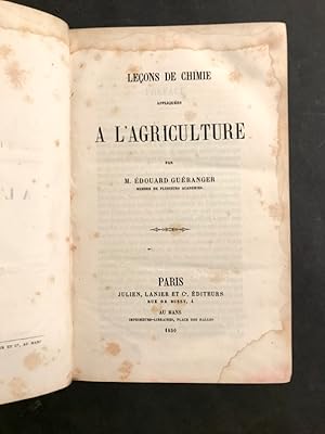 Leçons de chimie appliquées à l'Agriculture.