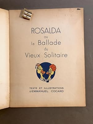Conte du Père et de la Mère Cancan. Rosalda ou la Ballade du Vieux Solitaire.