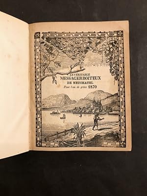 Le véritable messager boiteux de Neuchâtel pour l'an de grâce 1870 [idem, jusqu'à] 1879 [sauf 1876].