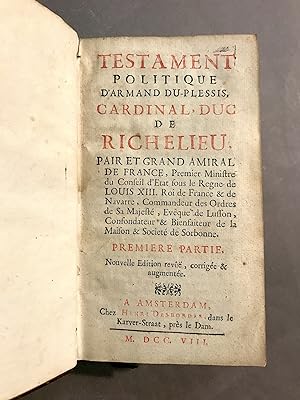 Testament politique d'Armand Du-Plessis, Cardinal-duc de Richelieu.