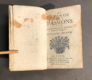 De l'Usage des Passions. Septièsme edition.