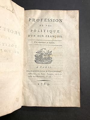 Recueil de quatre pièces. Profession de foi politique d'un bon françois. [Suivi de] Modèle d'un n...