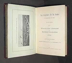 La teinture de la laine et l'impression sur laine avec les colorants de la Manufacture Lyonnaise ...