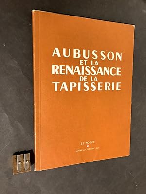 [DOISNEAU]. Aubusson et la renaissance de la tapisserie.